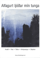 Alfagurt ljóðar mín tunga